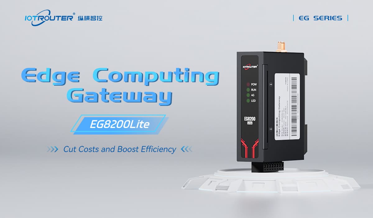 EG8200Lite_Cost-Effective Industrial IoT Edge Gateway_01